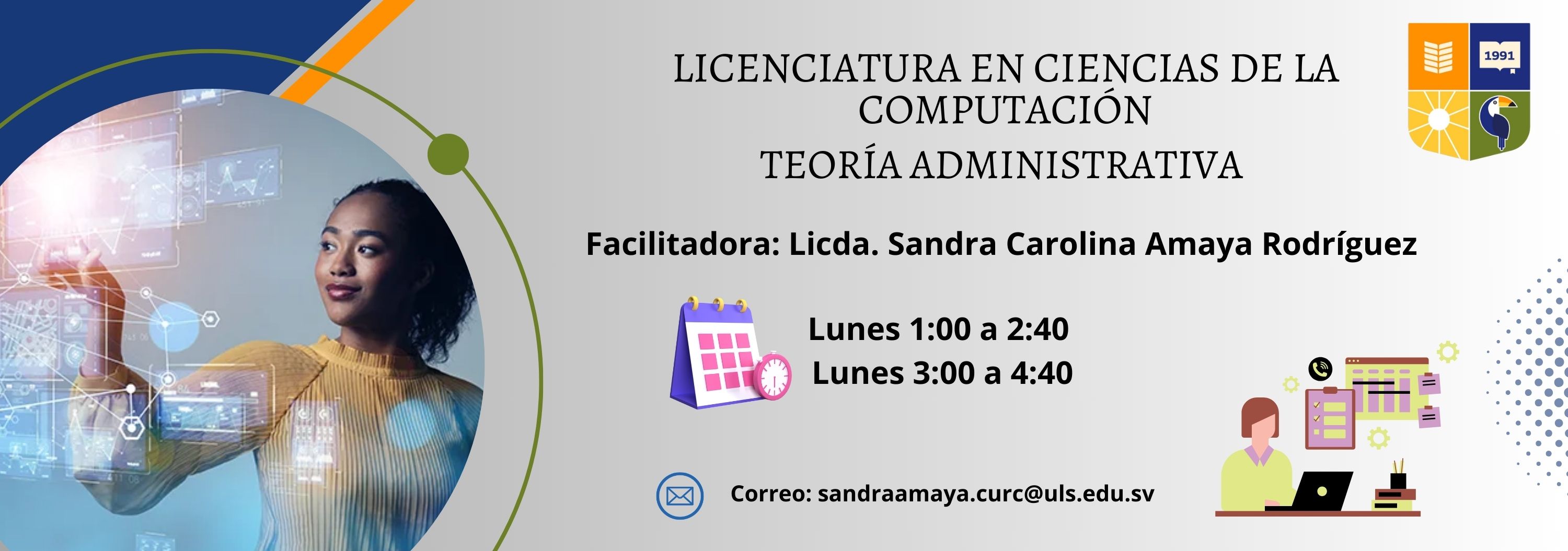 Teoría Administrativa. Ciclo II-2024  Lunes 1:00 pm a 2:40 pm y 3:00 pm a 4:40 pm