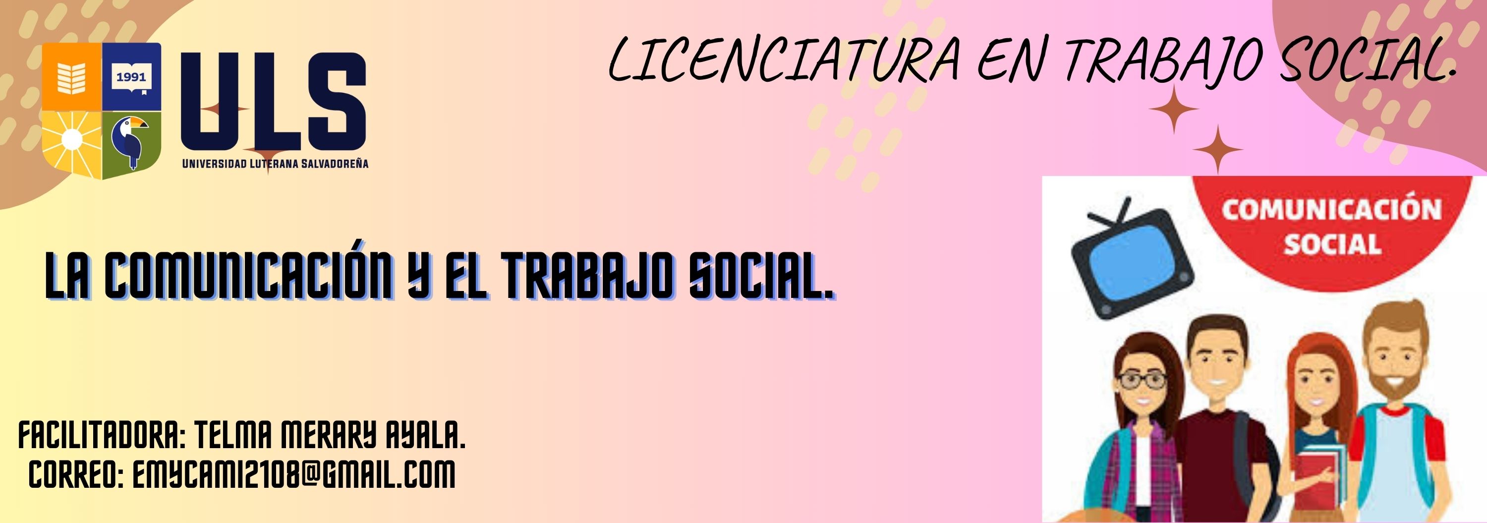 La comunicación y el Trabajo Social 01:00 a 04:40 pm Ciclo II-2024