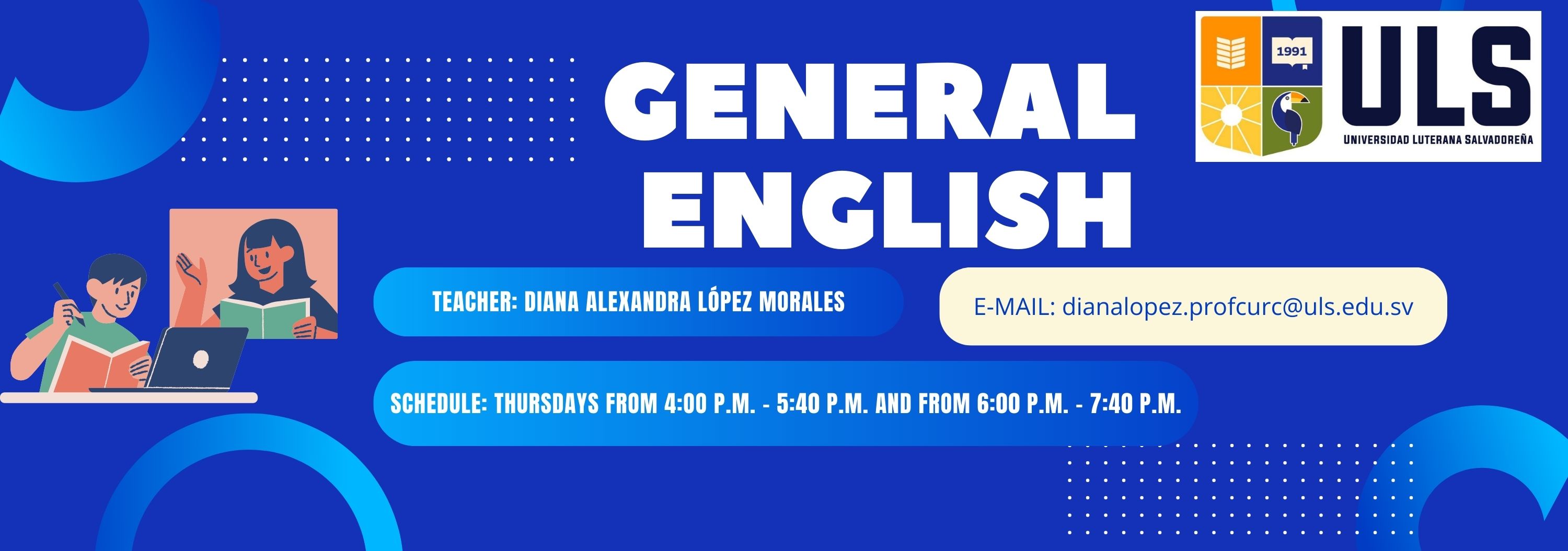 Inglés General Jueves 4:00 P.M. a 5:40 P.M. y de 6:00 P.M. a 7:40 P.M. Ciclo II 2024