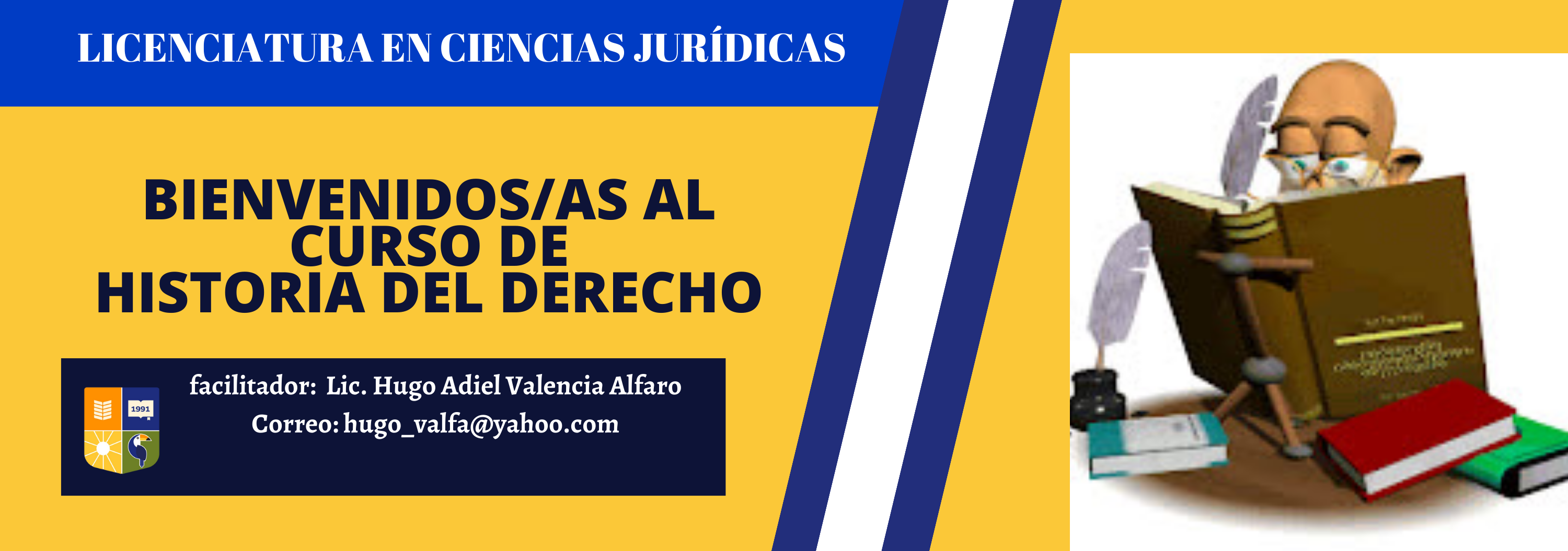 Historia del Derecho - viernes de 4:00pm a 5:40pm y 6:00pm a 7:40pm- ciclo II-2024.