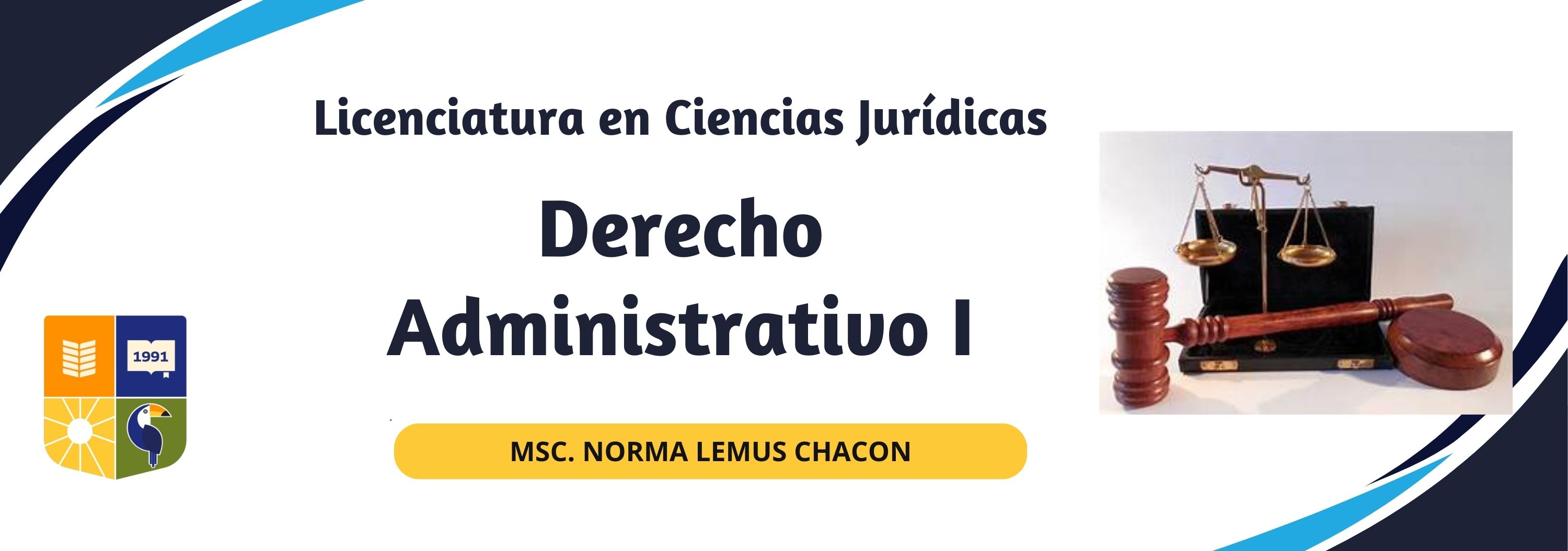 Derecho Administrativo I. Martes: de 4:00 a 7:40 -Ciclo II-2024