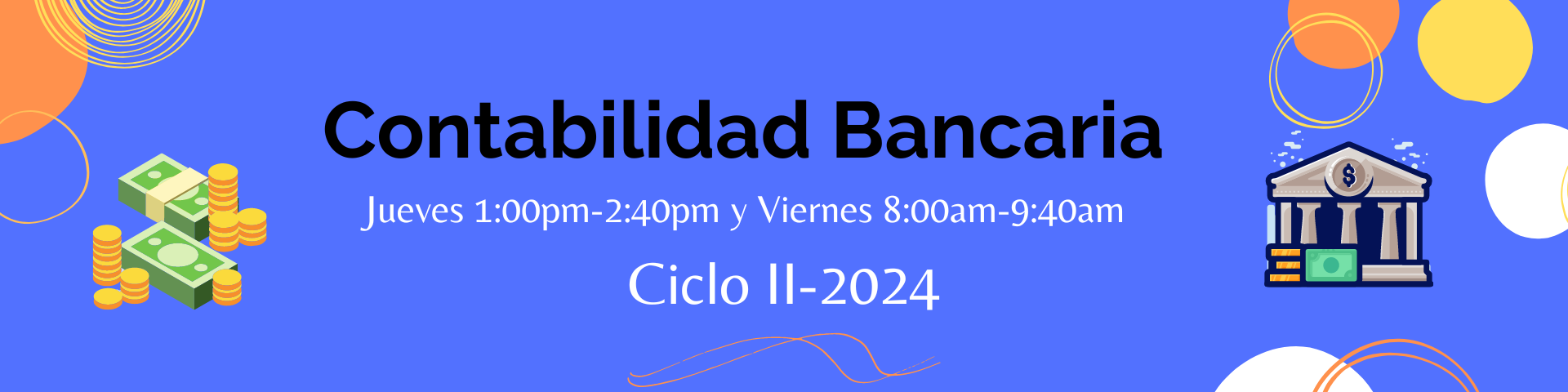 Contabilidad Bancaria-Jueves 1:00pm-2:40pm y Viernes 8:00am-9:40am-Ciclo 02-2024