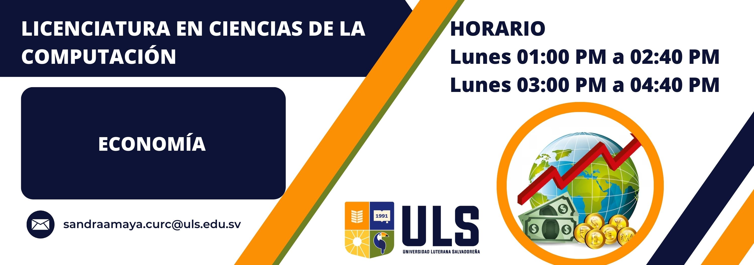 ECONOMÌA-LUNES 1:00 PM A 2:40 PM Y DE 3:00 PM A 4:40 PM