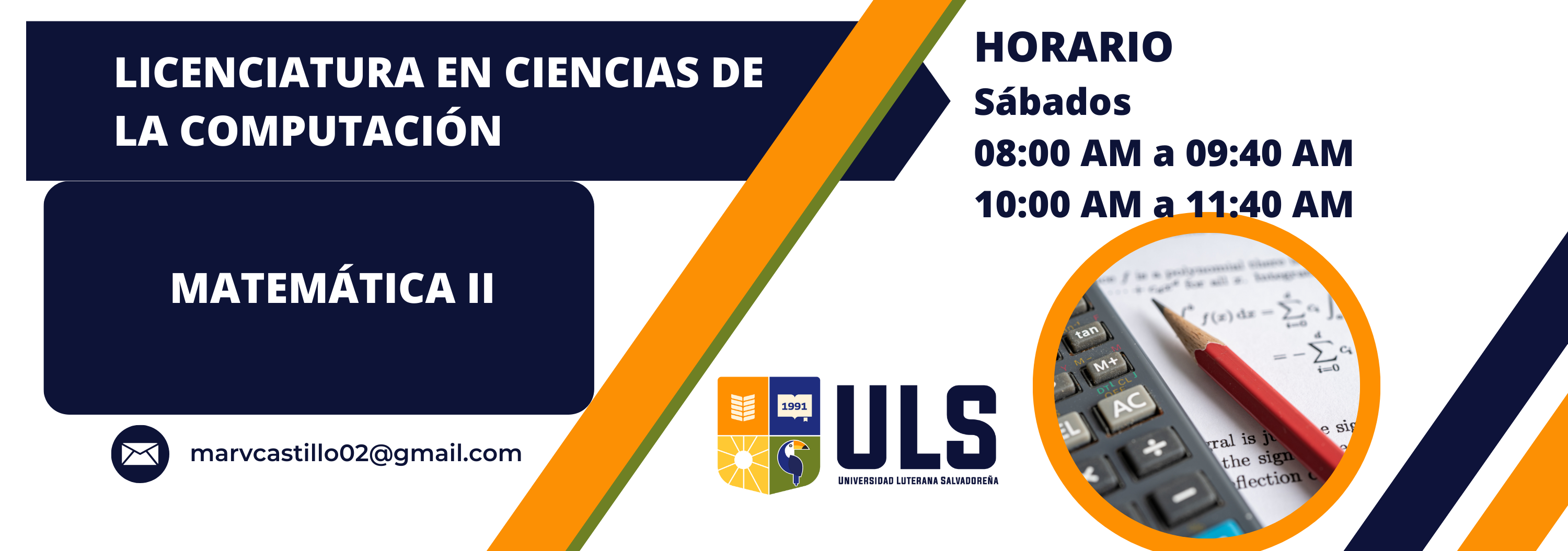 MATEMÁTICA II-SÁBADOS DE 8:00 AM A 9:40 AM Y DE 10:00 AM A 11:40 AM