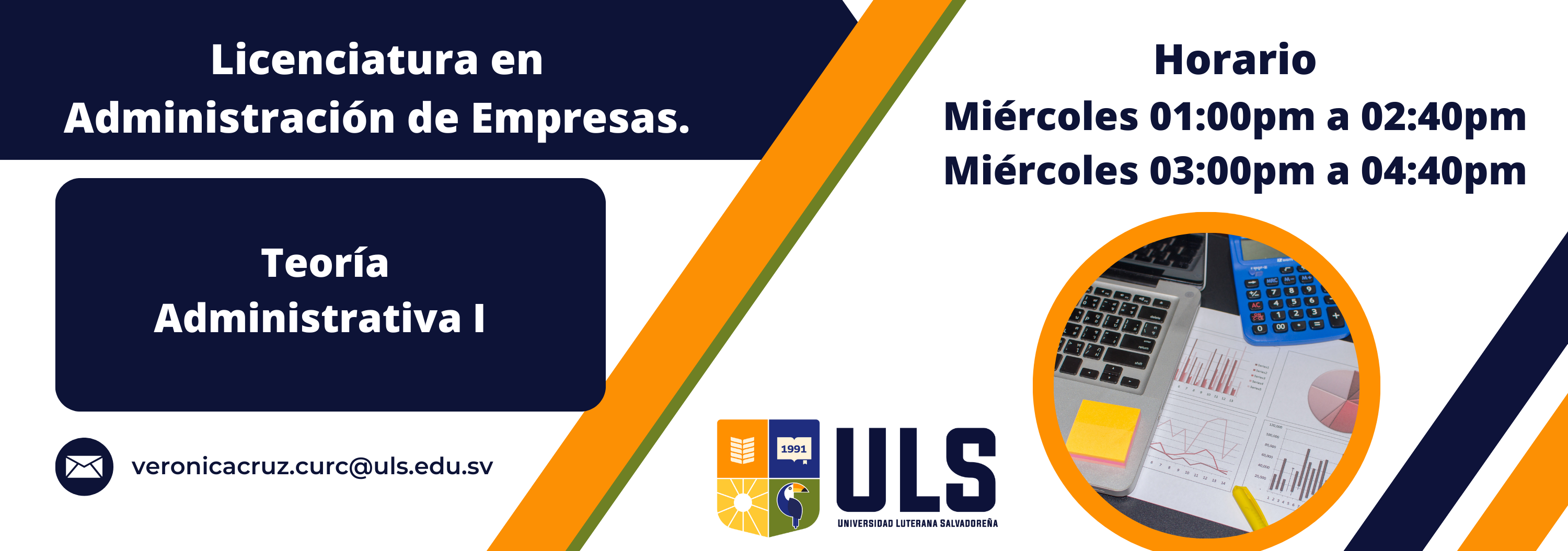 Teoría Administrativa I/ Miércoles 1:00pm-2:40pm y 3:00pm-4:40pm/Ciclo 01-2025