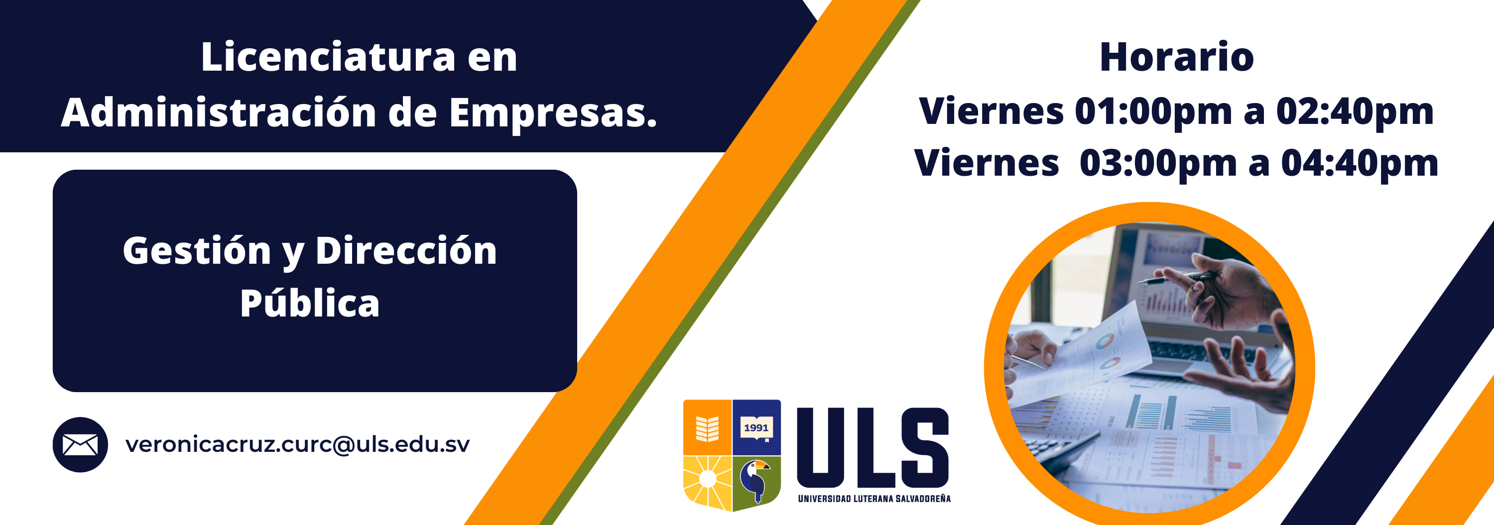 Gestión y Dirección Pública/ Viernes 1:00pm-2:40pm y 3:00pm- 4:40pm/ Ciclo 01-2025